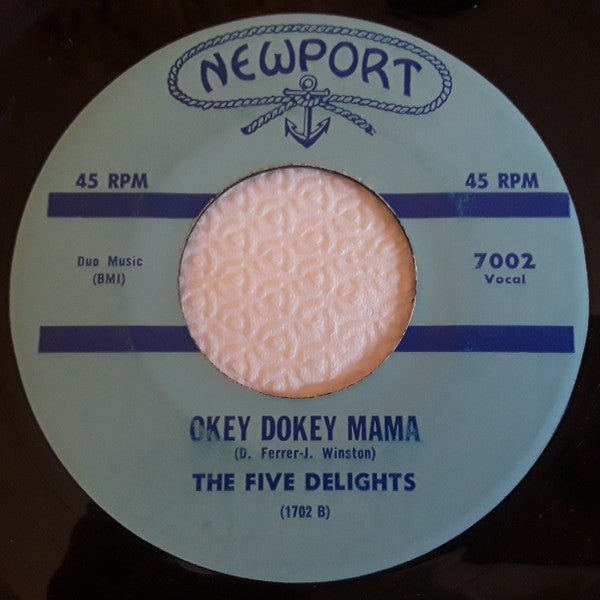 The Five Delights : There'll Be No Goodbye / Okey Dokey Mama (7", Single)
