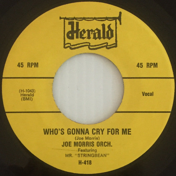 Joe Morris Orchestra Featuring Mr. "Stringbean" : Pass The Juice Miss Lucy / Who's Gonna Cry For Me (7", Single, Unofficial)