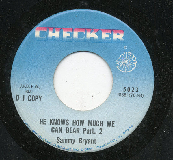 Sammie Bryant : He Knows How Much We Can Bear (7", Promo)