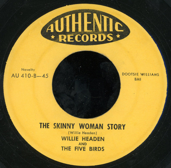 Willie Headen And The Five Birds : Let Me Cry / The Skinny Woman Story (7", Single)