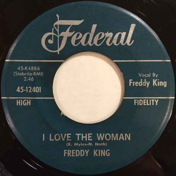 Freddie King : Hide Away / I Love The Woman (7", Single)