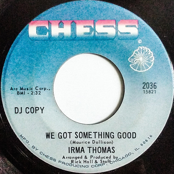 Irma Thomas : Good To Me / We Got Something Good (7", Promo)