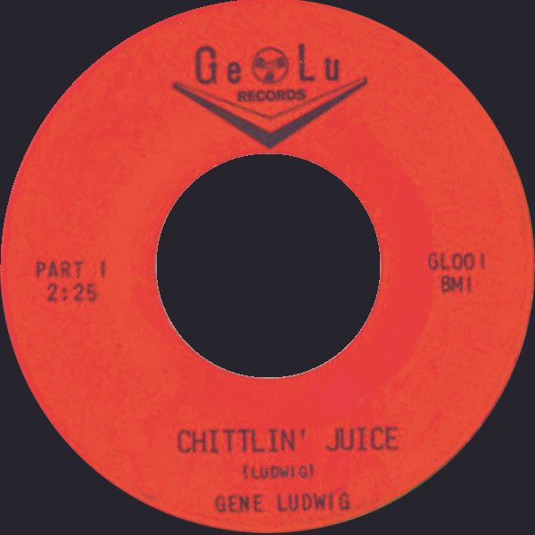Gene Ludwig : Chittlin' Juice (7")
