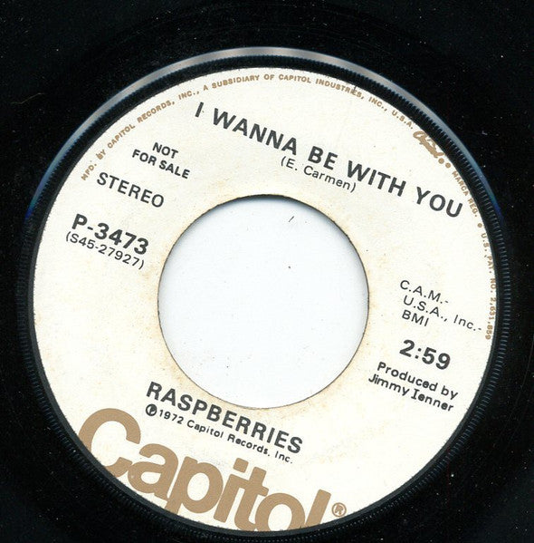 Raspberries : I Wanna Be With You (7", Single, Mono, Promo, Los)