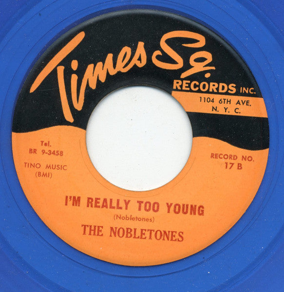 The Nobletones : I Love You / I'm Really Too Young (7", Single, RE, Blu)