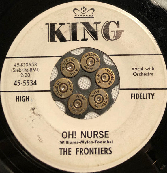 The Frontiers (3) : The Nearest Thing To Heaven / Oh! Nurse (7")