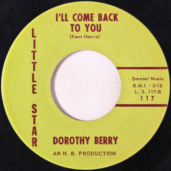 Dorothy Berry : I Say You're Driving Me Crazy / I'll Come Back To You (7", Single)
