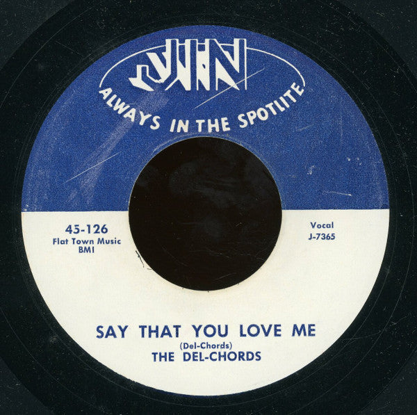 The Del-Chords (2) : Help Me / Say That You Love Me (7", RE)