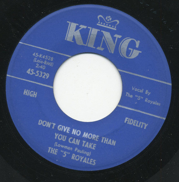 The 5 Royales : I'm With You / Don't Give No More Than You Can Take (7", Single)