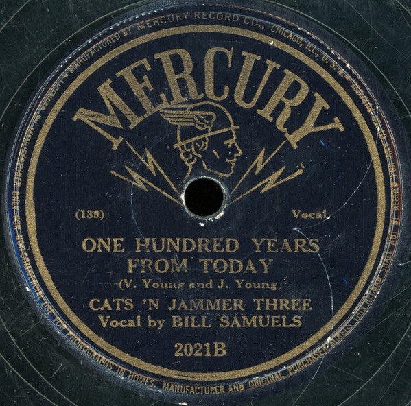 Bill Samuels And The Cats 'n Jammer Three : I'm Coming Home To Stay / One Hundred Years From Today (Shellac, 10")