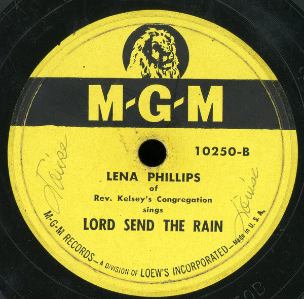 Rev. Kelsey With The Congregation Of Temple Church Of God And Christ Of Washington, D. C. / Lena Phillips Of Rev. Kelsey With The Congregation Of Temple Church Of God And Christ Of Washington, D. C. : Little Boy / Lord Send The Rain (Shellac, 10")