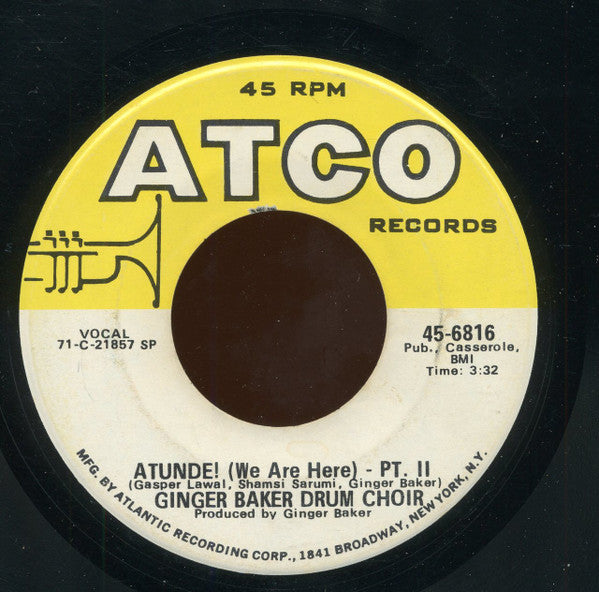 Ginger Baker Drum Choir : Atunde! (We Are Here) (7", SP)
