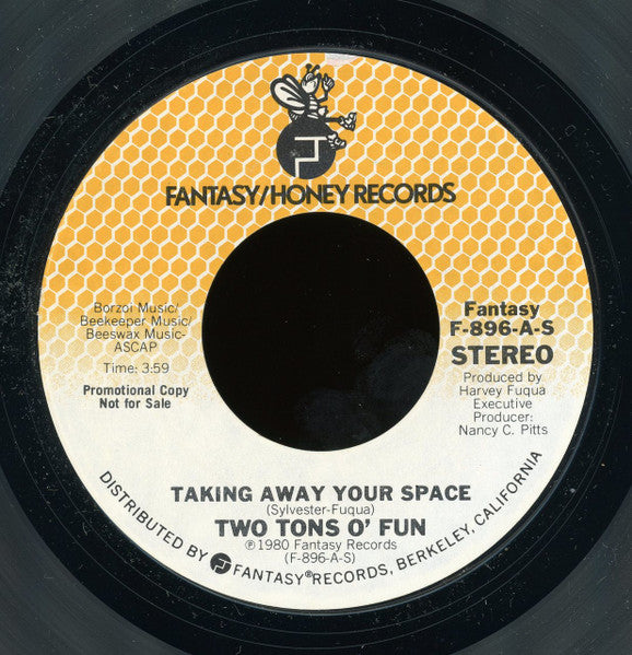 Two Tons O' Fun : Taking Away Your Space (7", Single, Mono, Promo, Styrene)