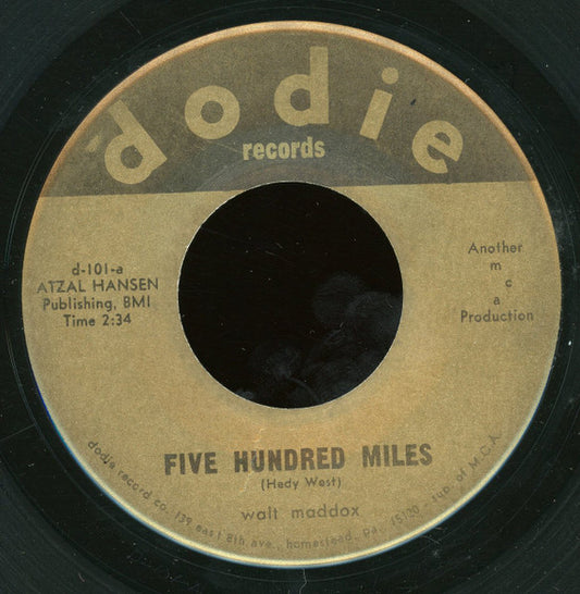 Walt Maddox : Never My Love / Five Hundred Miles (7")