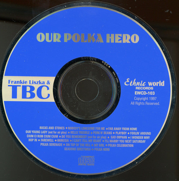 Frankie Liszka & TBC : Our Polka Hero (CD, Album)