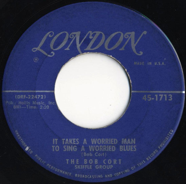 The Bob Cort Skiffle : Don't You Rock Me, Daddy-O / It Takes A Worried Man To Sing A Worried Blues (7")