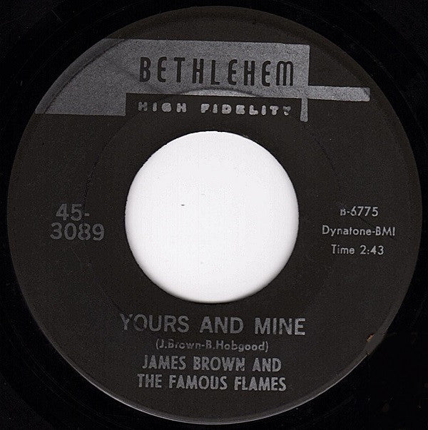 James Brown & The Famous Flames : I Loves You Porgy / Yours And Mine (7", Single)