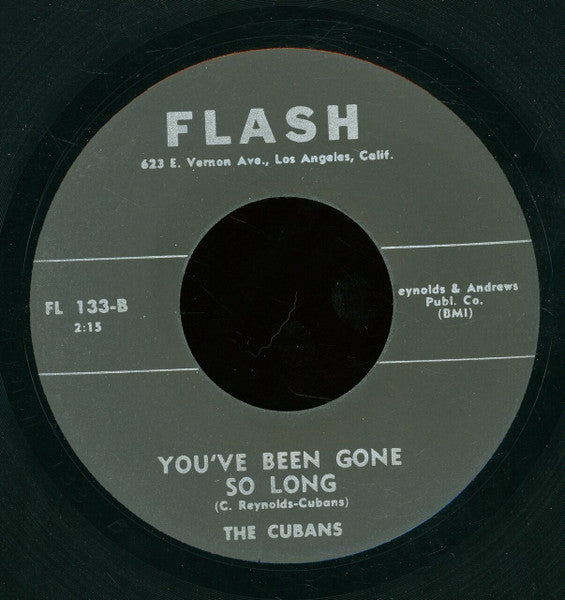 The Cubans (4) : Tell Me (Will You Ever Be Mine) / You've Been Gone So Long (7", Unofficial)