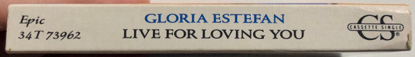 Gloria Estefan : Live For Loving You (Cass, Single, Dol)