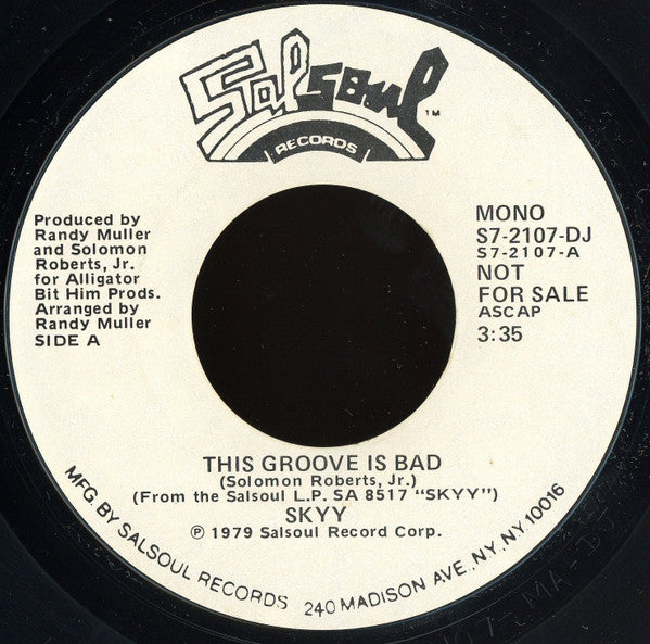Skyy : This Groove Is Bad (7", Single, Mono, Promo, Styrene)