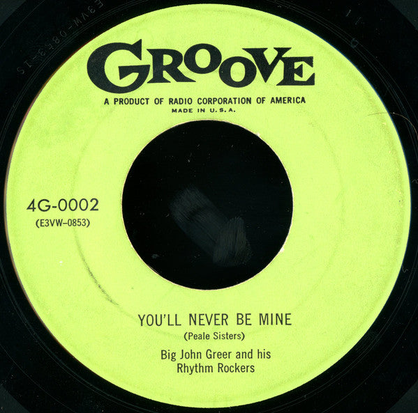 Big John Greer : Bottle It Up And Go / You'll Never Be Mine (7")