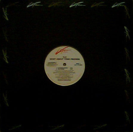 TLC : What About Your Friends (12", Gen)