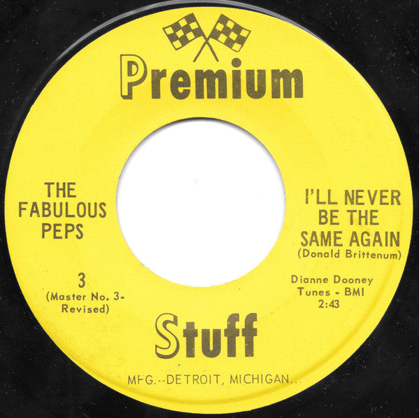 The Fabulous Peps : I'll Never Be The Same Again / So Fine (7", Single)
