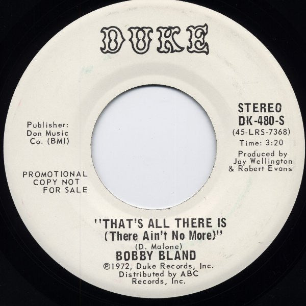 Bobby Bland : That's All There Is (There Ain't No More ) / I Don't Want Another Mountain To Climb (7", Promo)