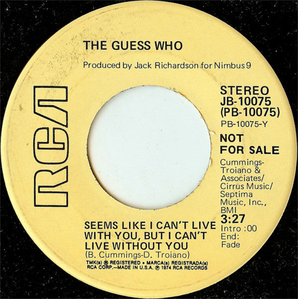 The Guess Who : Dancin' Fool / Seems Like I Can't Live With You, But I Can't Live Without You (7", Promo)