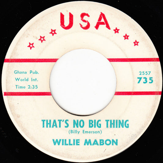 Willie Mabon : Just Got Some / That's No Big Thing (7")