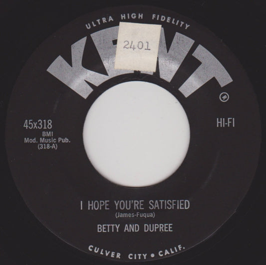 Betty And Dupree : If It Ain't One Thing / I Hope You're Satisfied (7")