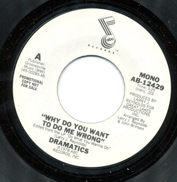 The Dramatics : Why Do You Want To Do Me Wrong (7", Single, Promo)