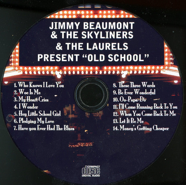 Jimmy Beaumont & The Skyliners & Laurels (2) : Present "Old School" (CDr, Comp)