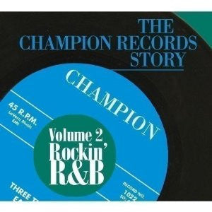 Various : The Champion Records Story - Volume 2 - Rockin' R&B (CD, Comp)