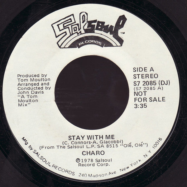 Charo : Stay With Me (7", Single, Mono, Promo, Styrene)