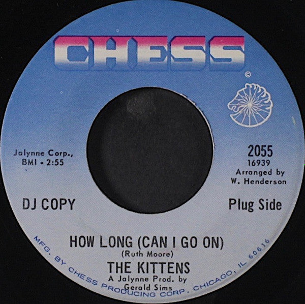 The Kittens (2) : How Long (Can I Go On) / I've Got To Get Over You (7", Single, Promo)