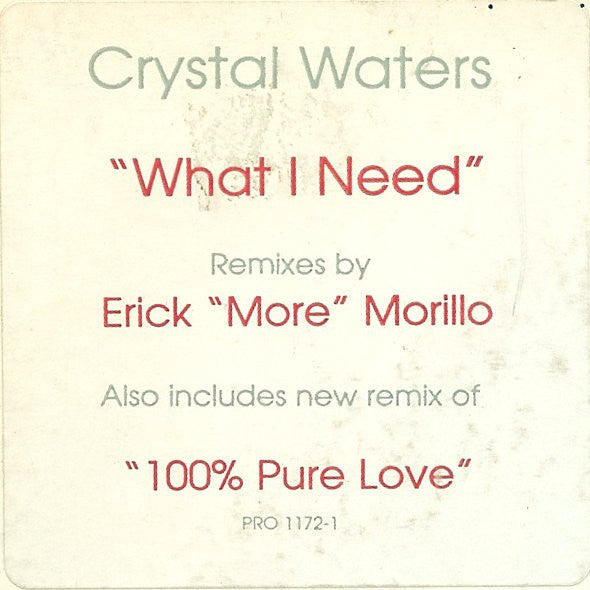 Crystal Waters : What I Need / 100% Pure Love (12", Promo)