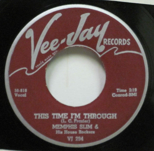 Memphis Slim And The House Rockers : What's The Matter / This Time I'm Through (7")