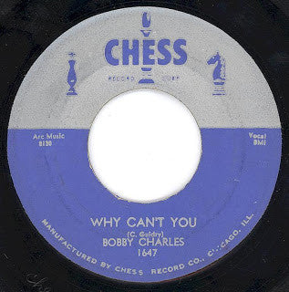 Bobby Charles : Put Your Arms Around Me Honey / Why Can't You (7")