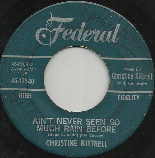 Christine Kittrell : Call His Name / Ain't Never Seen So Much Rain Before (7", Single)