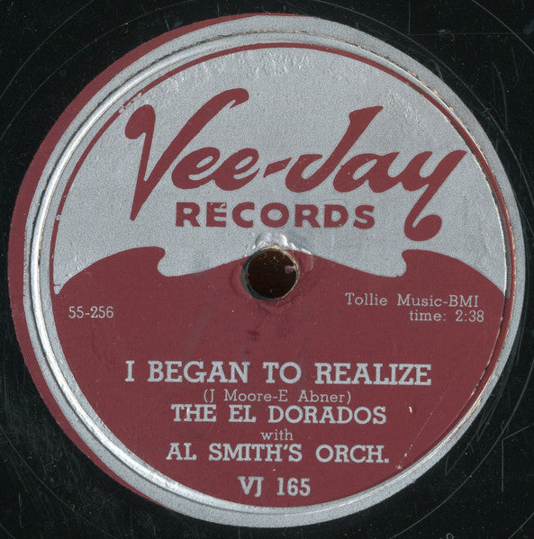 The El Dorados With Al Smith Orchestra : I'll Be Forever Loving You / I Began To Realize (10")