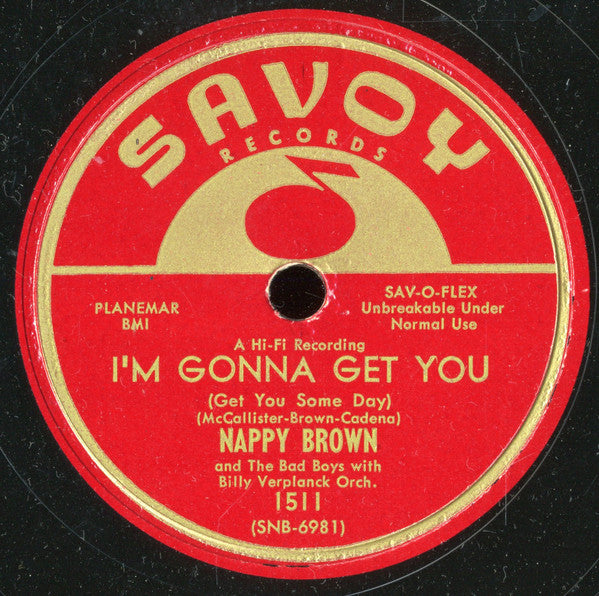 Nappy Brown And The Bad Boys (8) : Pretty Girl / I'm Gonna Get You (10")