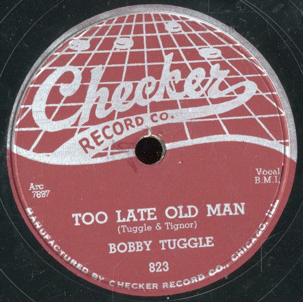 Bobby Tuggle : The $64,000 Question / Too Late Old Man (Shellac, 10", Single)