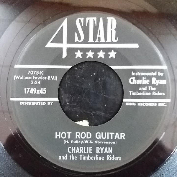 Charlie Ryan (2) And The Timberline Riders : Hot Rod Hades / Hot Rod Guitar (7")