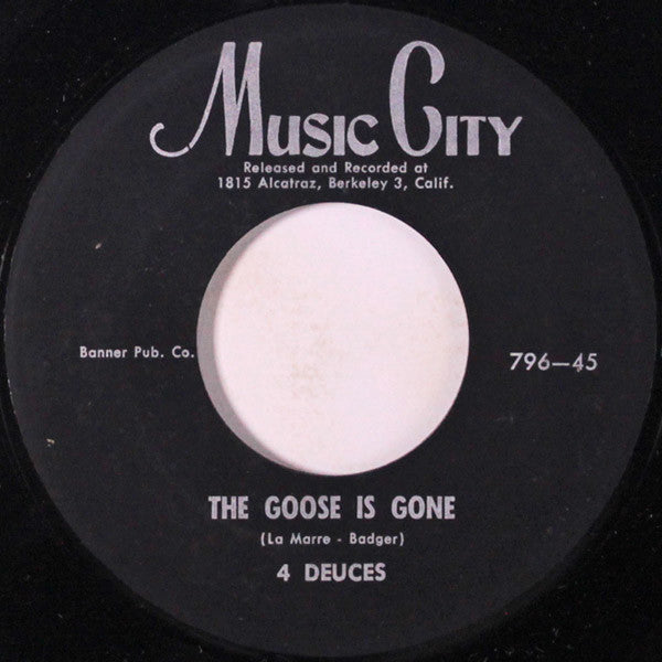 The Four Deuces : Down It Went / The Goose Is Gone (7")