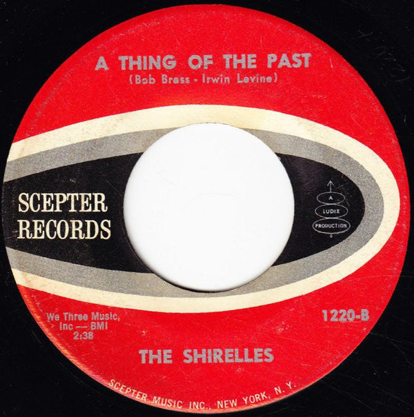 The Shirelles : What A Sweet Thing That Was / A Thing Of The Past (7", Single)