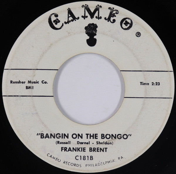 Frankie Brent : More Of Everything / Bangin On The Bongo (7")