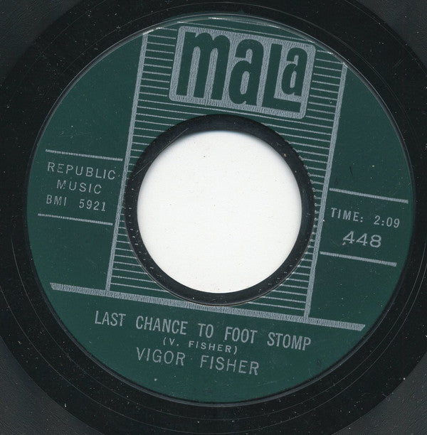 Vigor Fisher : The Way You Love Only Me / Last Chance To Foot Stomp (7", Single, Styrene)