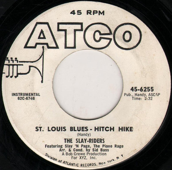 The Slay-Riders Featuring Slay 'N Page, The Piano Rage : The Downtown / St. Louis Blues-Hitch Hike (7", Promo)