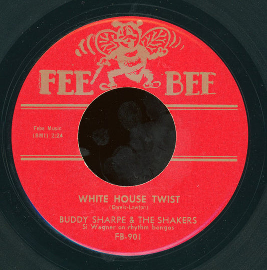 Buddy Sharpe & The Shakers : Fat Mama Twist / White House Twist (7")